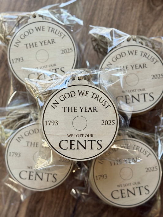 The Year We Lost Our Cents Ornament- WS
